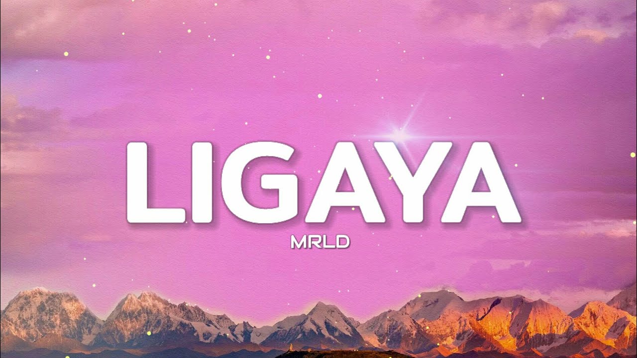 mrld - Ligaya (Lyrics)