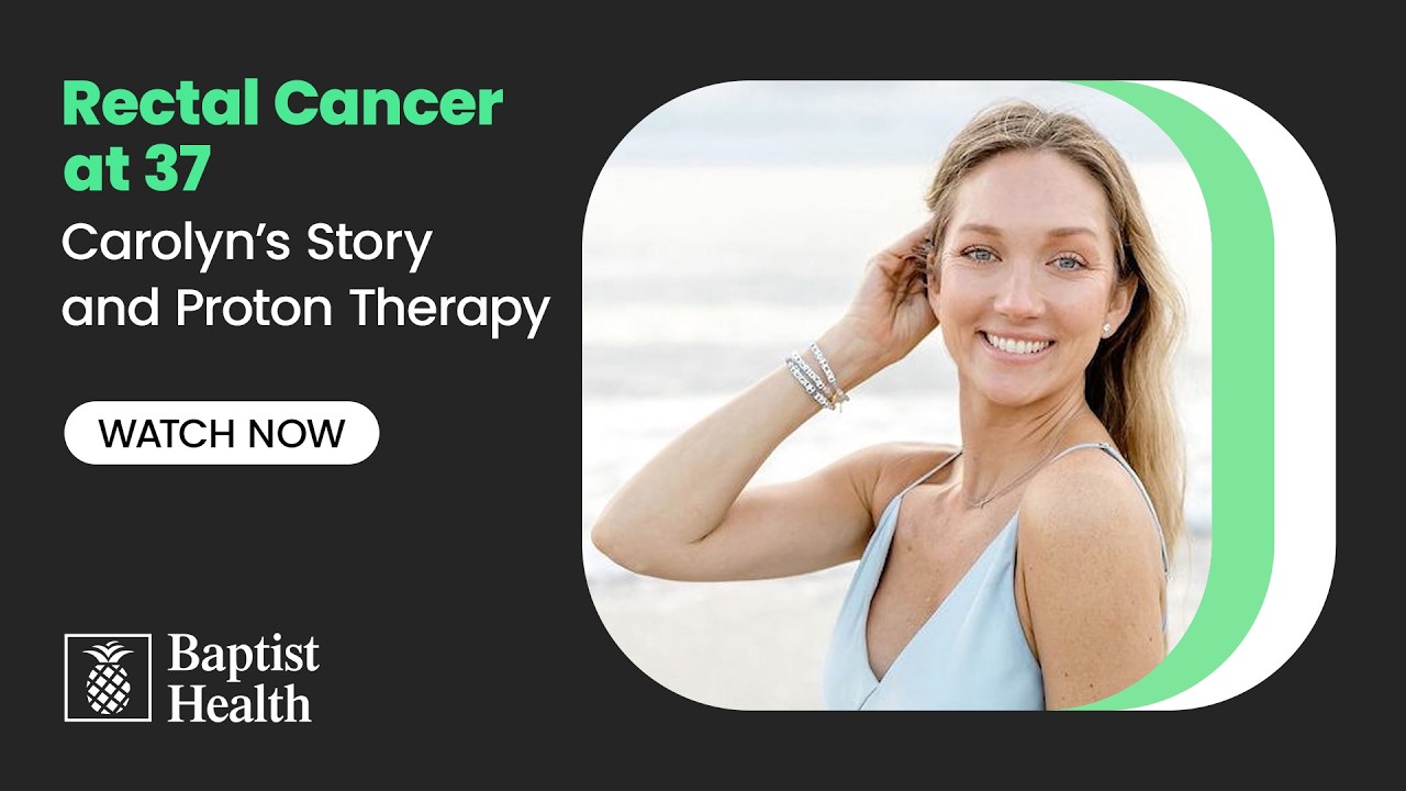 Rectal Cancer at 37: Carolyn’s Proton Therapy Story | Miami Cancer Institute
