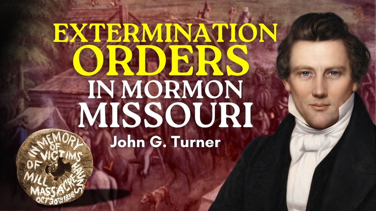 Extermination Orders in Mormon Missouri - John Turner Pt. 23 | Ep. 2087