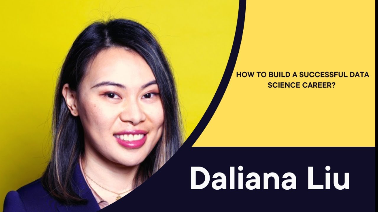 How to build a successful data science career? With Daliana Liu!