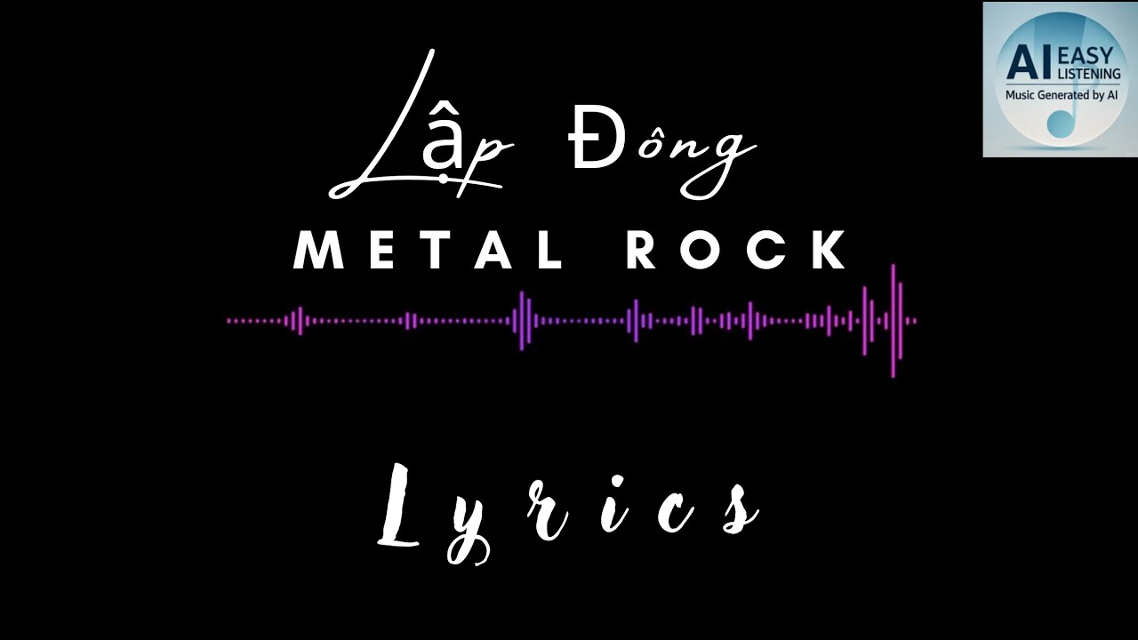 Lập Đông - Metal Rock - Lyrics - (Cover)