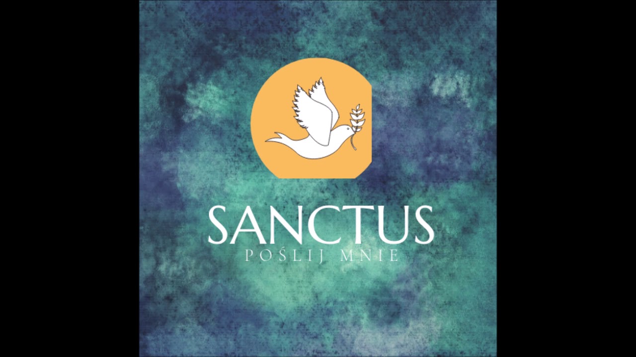 Sanctus - Poślij mnie