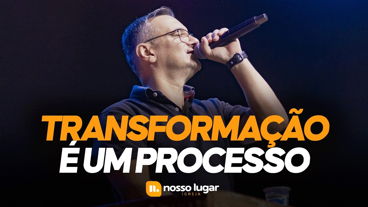 PR. MARCIO AVILA - TRANSFORMAÇÃO É UM PROCESSO