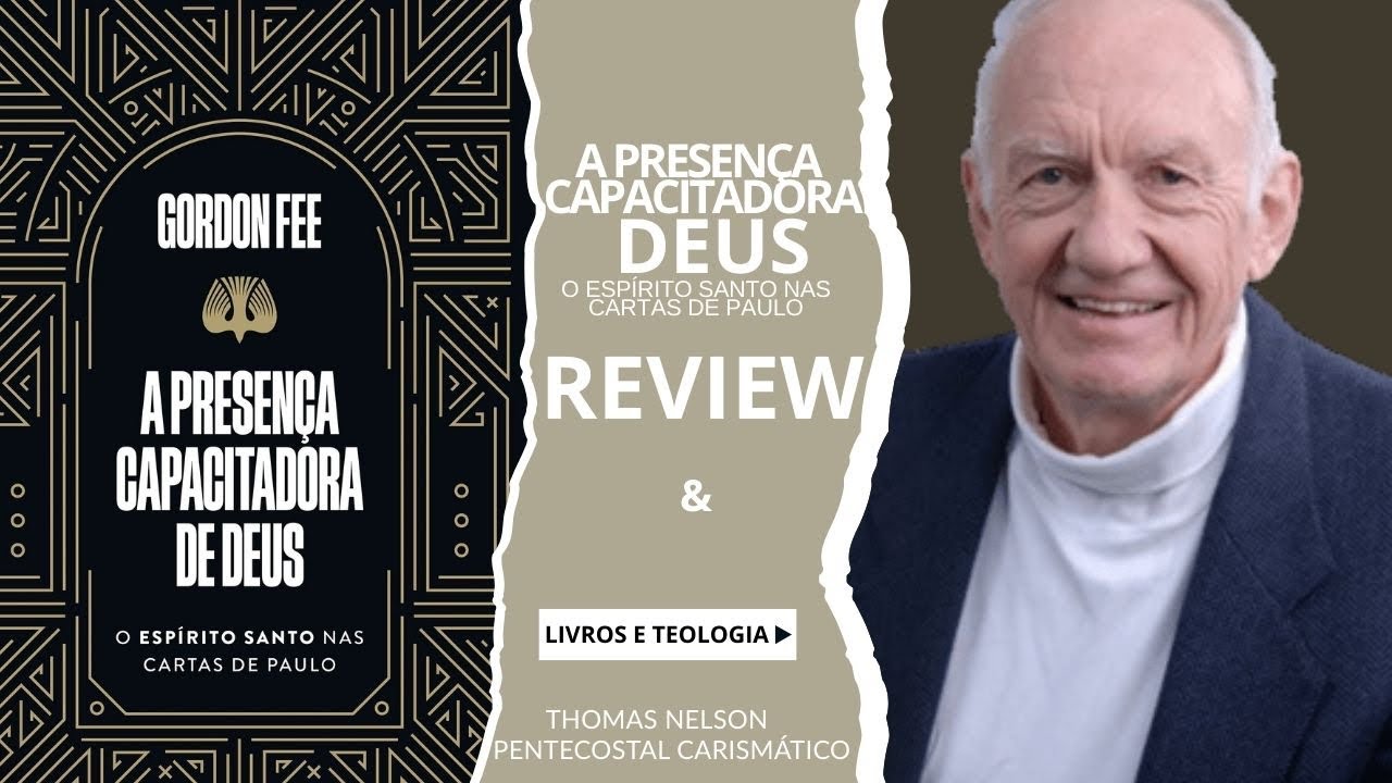 A PRESENÇA CAPACITADORA DE DEUS | GORDON FEE | THOMAS NELSON | REVIEW