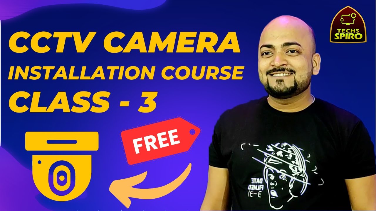 CCTV Camera Course ⚡ Class 3 ⚡ CCTV Training 🔥 CCTV Installation Training #cctvcameracourse
