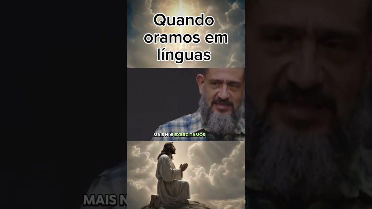 Quando oramos em l&iacute;nguas