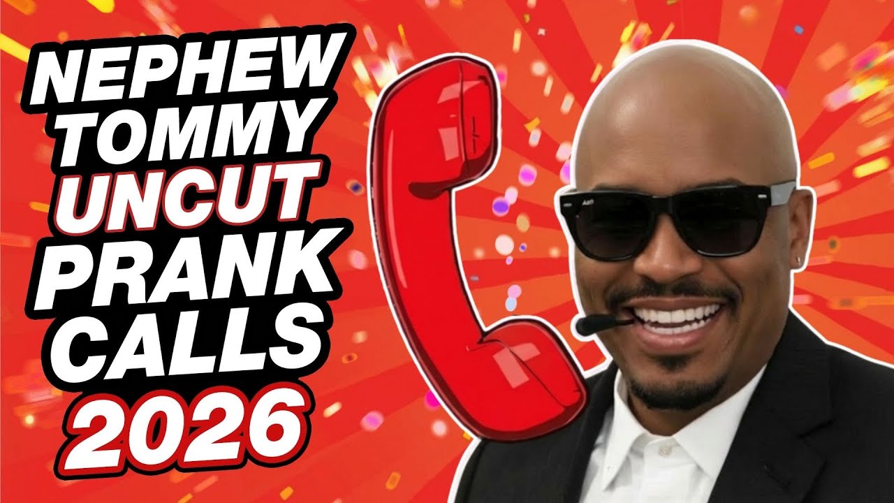 Nephew Tommy UNCUT Prank Calls 2026 - #1 | Get Ready to Laugh