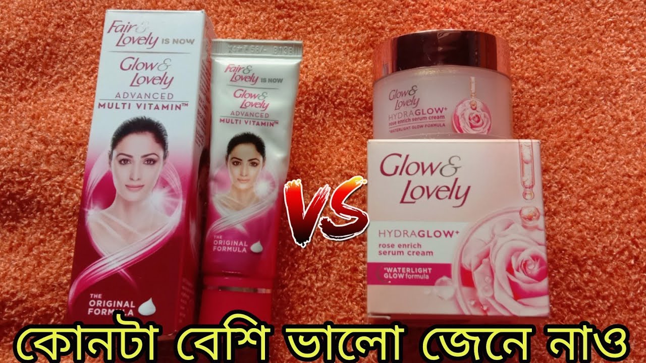 Fair and Lovely advance multivitamin cream Vs glow and lovely Hydra glow