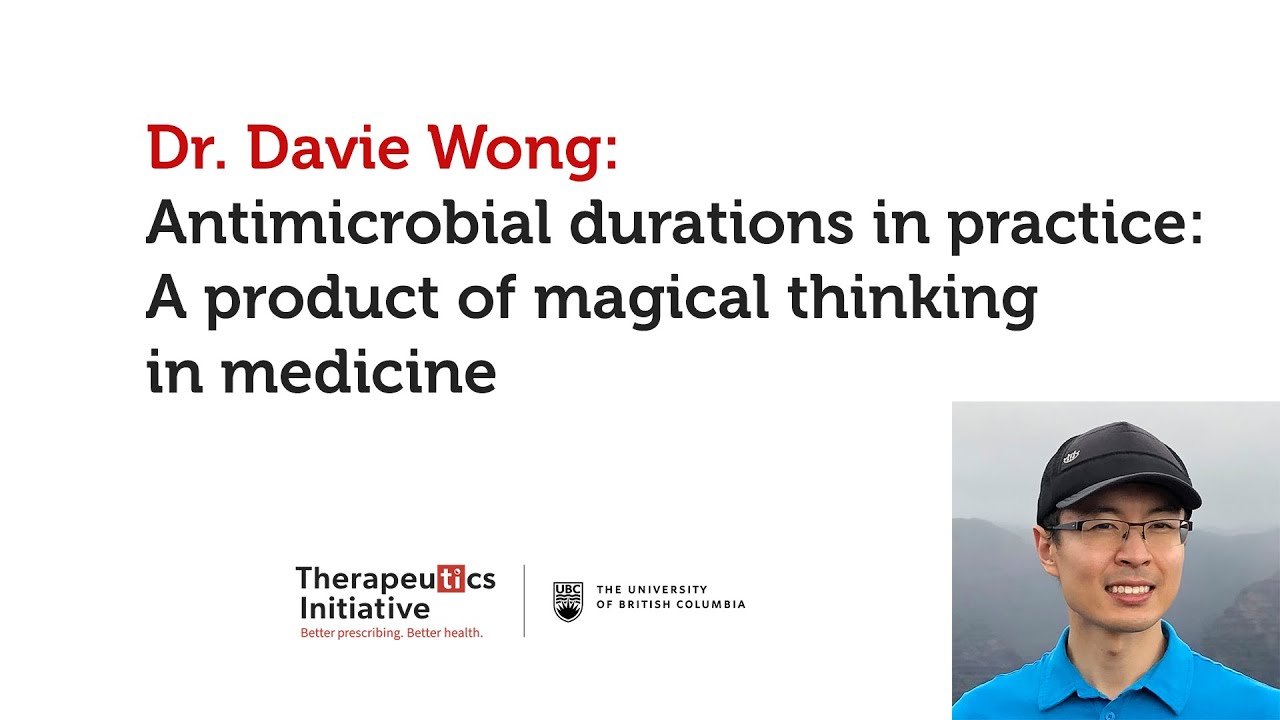 Dr. Davie Wong: Antimicrobial durations in practice - a product of magical thinking in medicine
