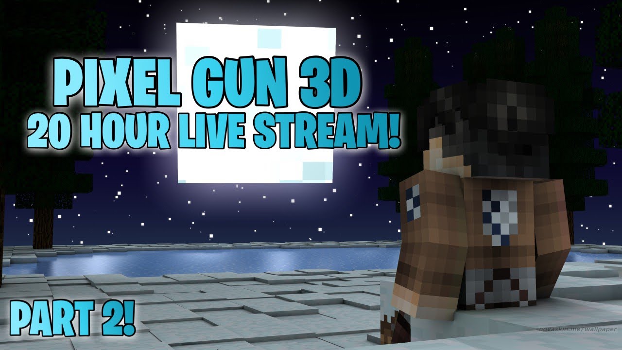 Pixel Gun 3D 20 HOUR LIVE STREAM! - Part 2!