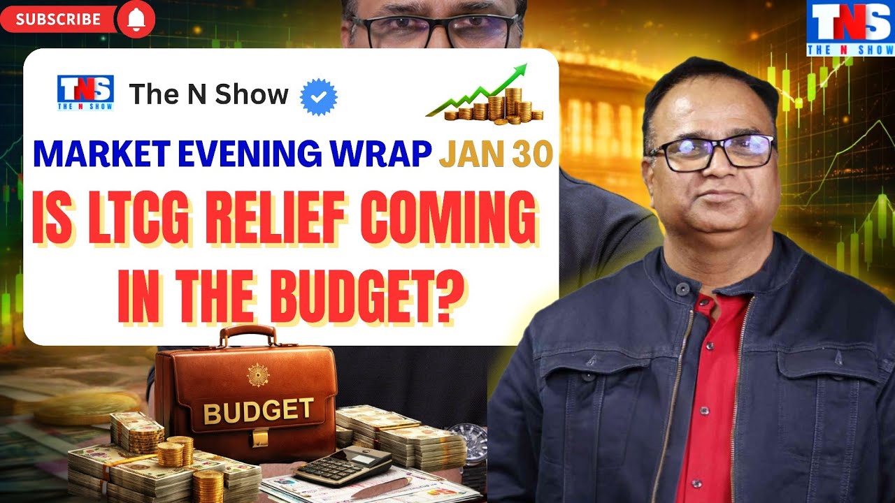 Is LTCG Relief Coming in the Budget? Market’s Big Pre-Budget Move Explained | The N Show