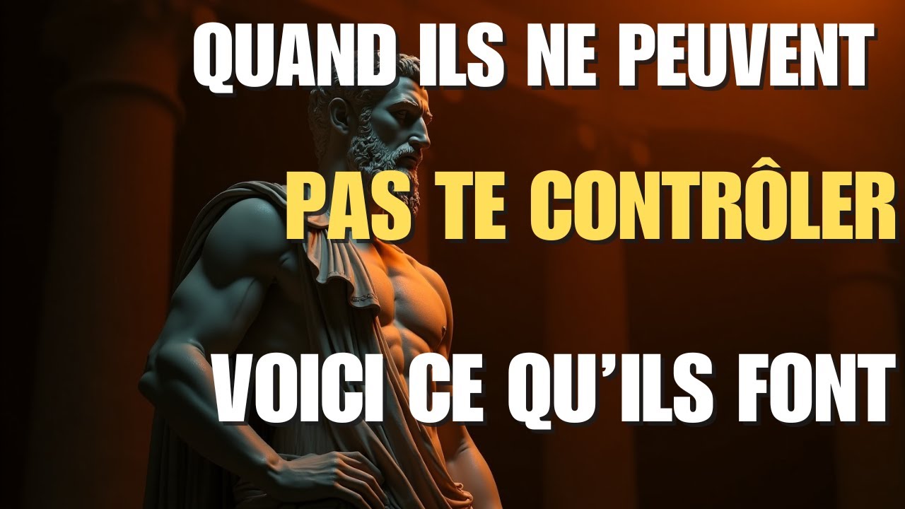 Quand Ils Ne Peuvent Pas Te Contrôler, Voici Ce Qu’Ils Font… | Philosophie Stoïcienne