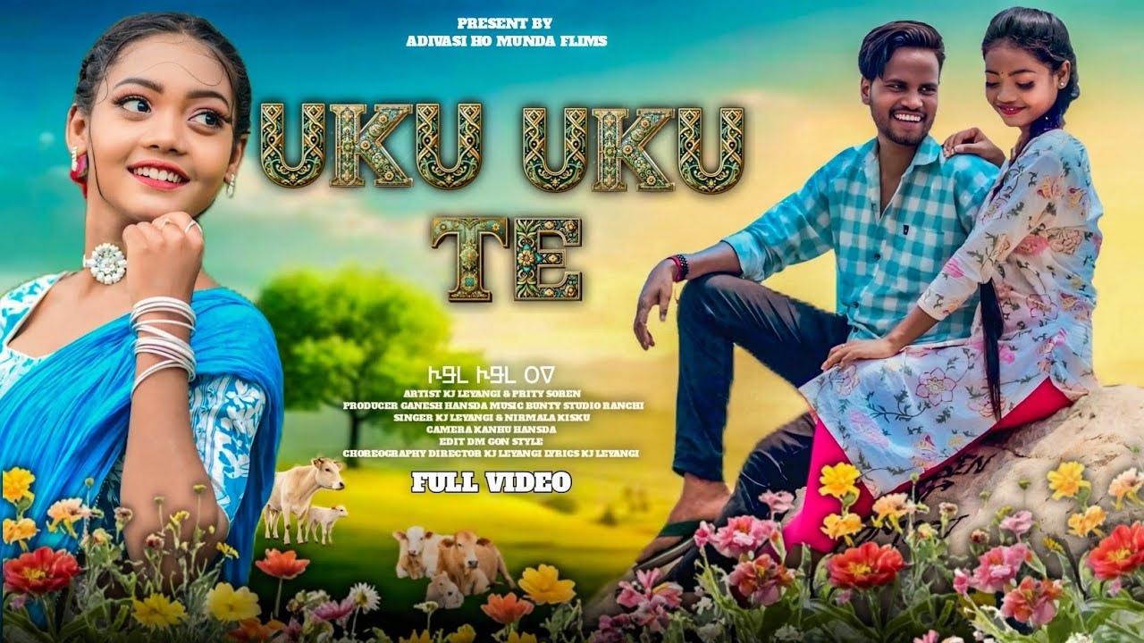 Uku Uku Te || New Ho Love song || Kj Leyangi And Prity Soren || New Ho Munda Song 2025 || Nirmala