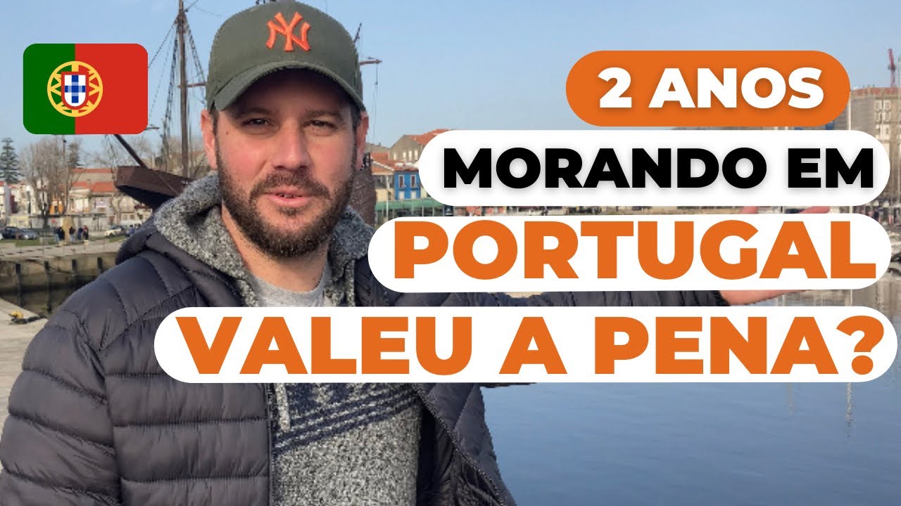 VALEU A PENA VIR MORAR EM PORTUGAL 2022
