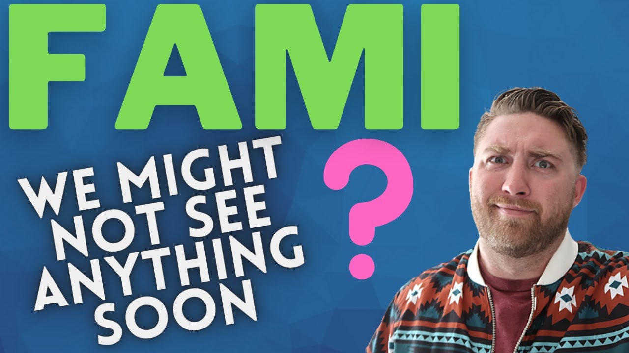 🎄 FAMI STOCK---MIGHT BE HERE FOR A WHILE