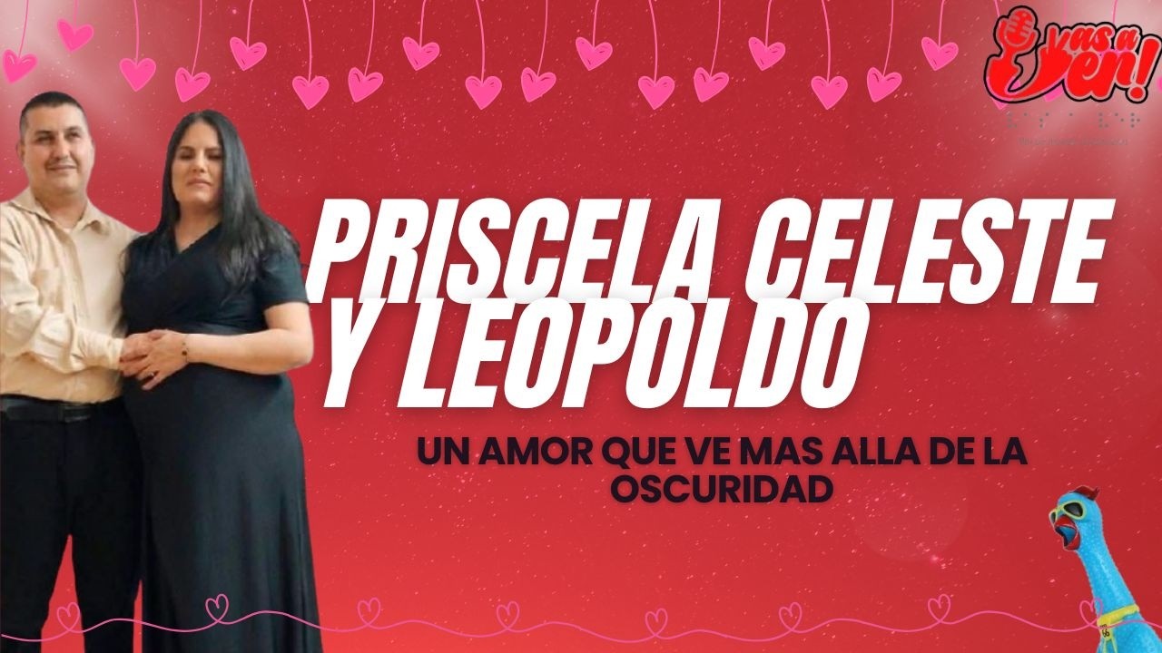 Temp. II | Programa 7° Priscela Celeste y Leopoldo: 💘 Un amor mas allá de la oscuridad✨ | Vas A Ver