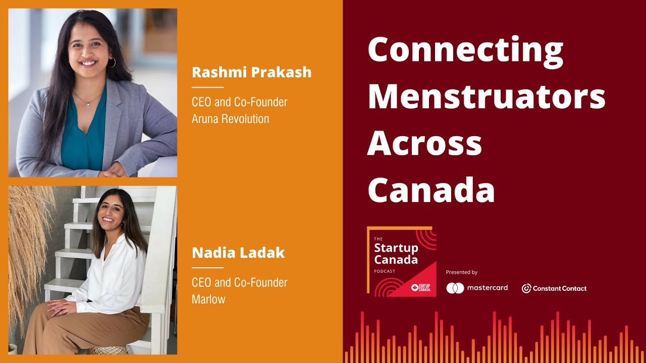 Connecting Menstruators Across Canada with Nadia Ladak and Rashmi Prakash