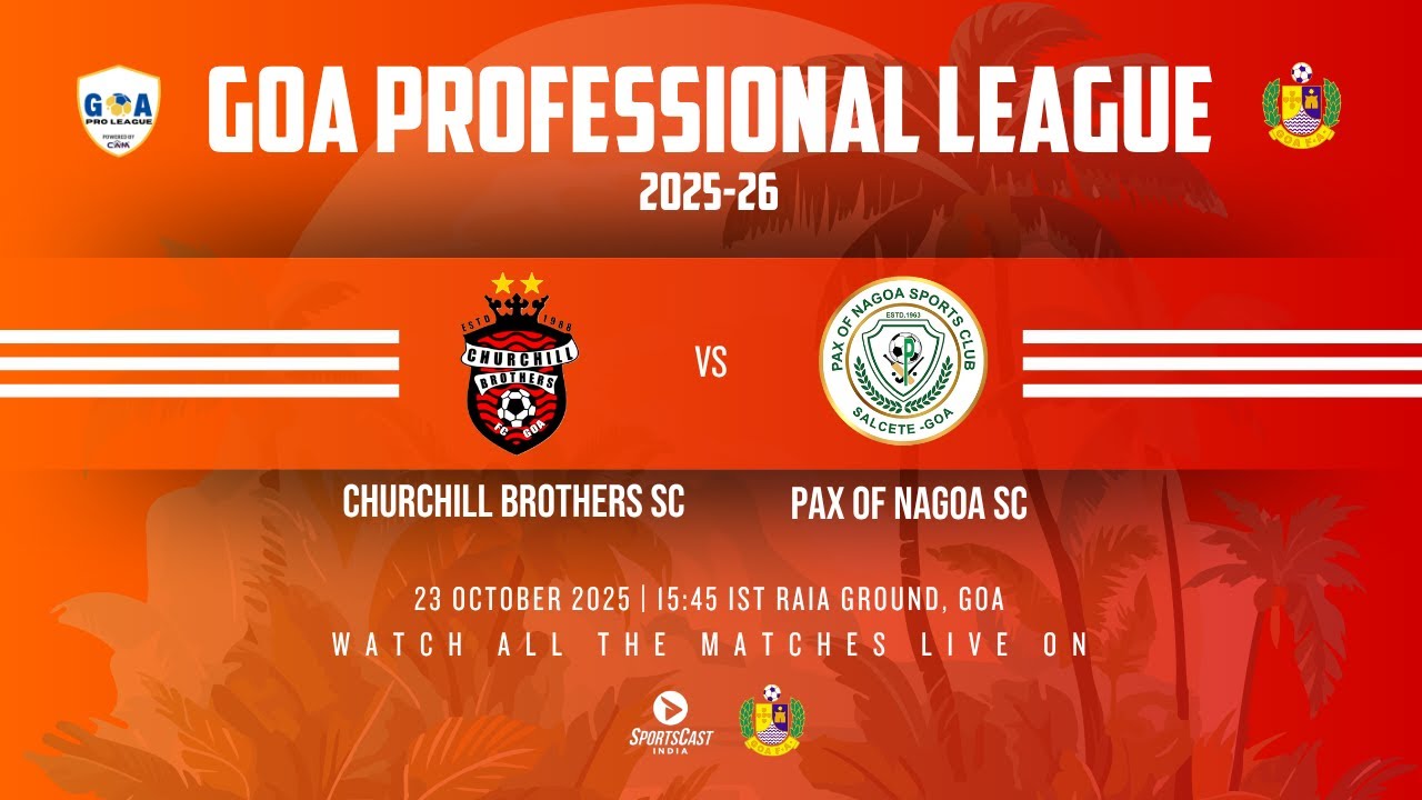 MATCH 42 | CHURCHILL BROTHERS SC vs PAX OF NAGOA SC | GOA PROFESSIONAL LEAGUE 2025-26