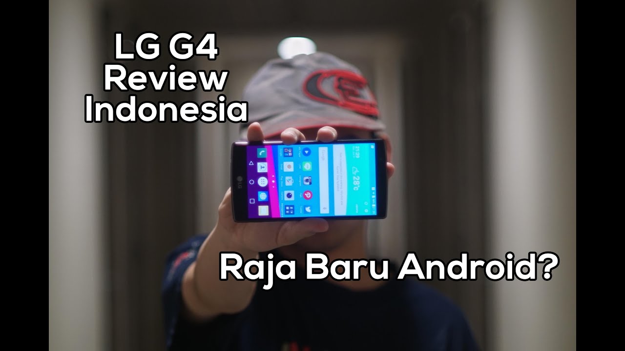 LG G4 Indonesia Review (dan Tes Gores)