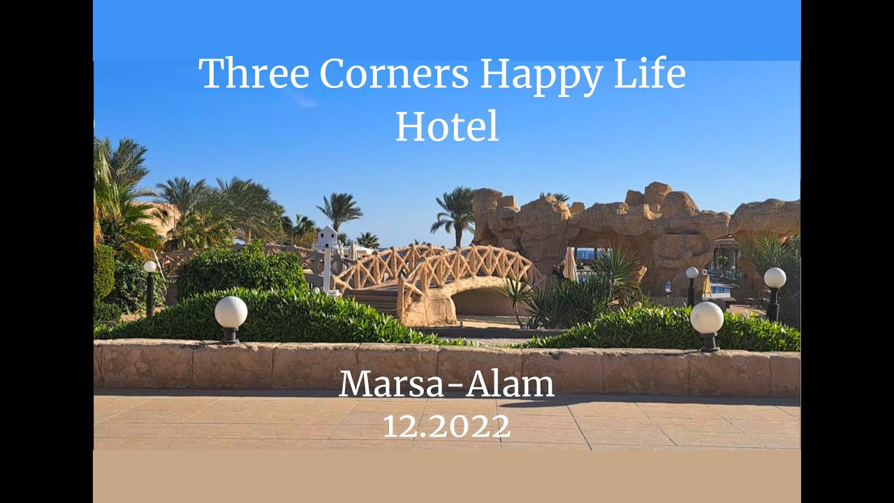The Three Corners Happy Life Hotel  -  Marsa-Alam (Egypt)
