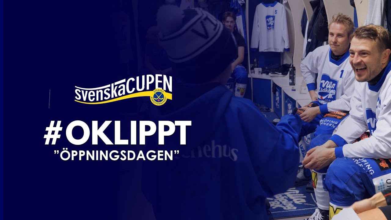#OKLIPPT 13 | ÖPPNINGSDAGEN [SVENSKA CUPEN]