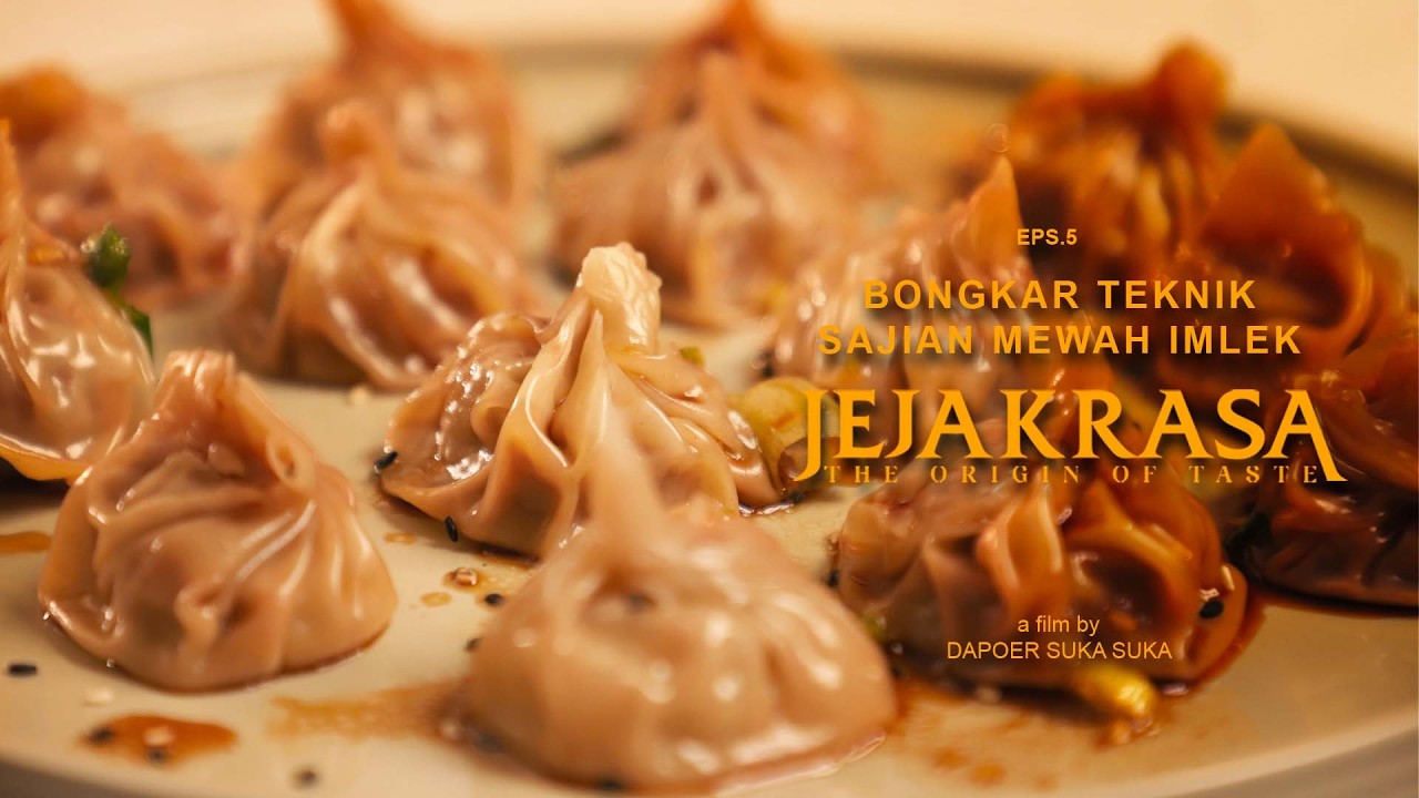 JEJAKRASA 05 - SAJIAN MEWAH IMLEK : BONGKAR TEKNIK XIAO LONG BAO ALA RESTO! 🏮🥟
