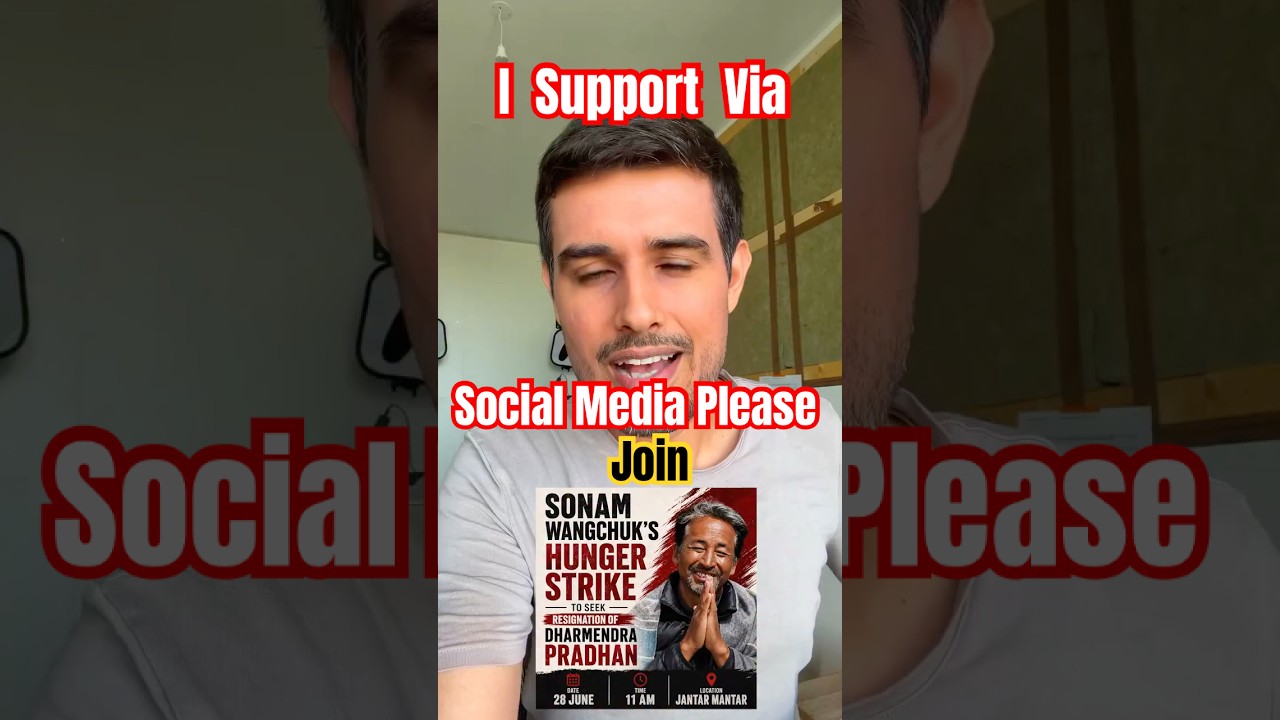 Dhruv Rathi Support Via Social Media and Sonam wangchuk Join Protest | #cjp #dhruvrathee #sonam