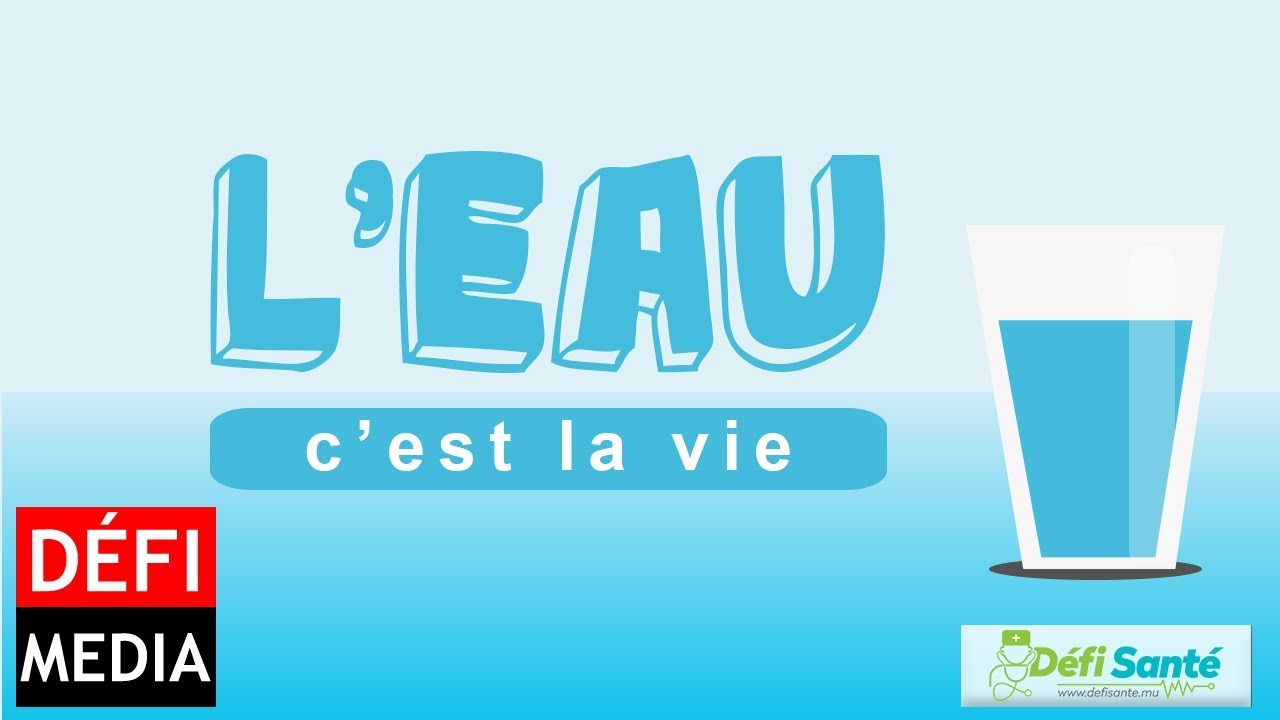 L’eau, c’est la vie
