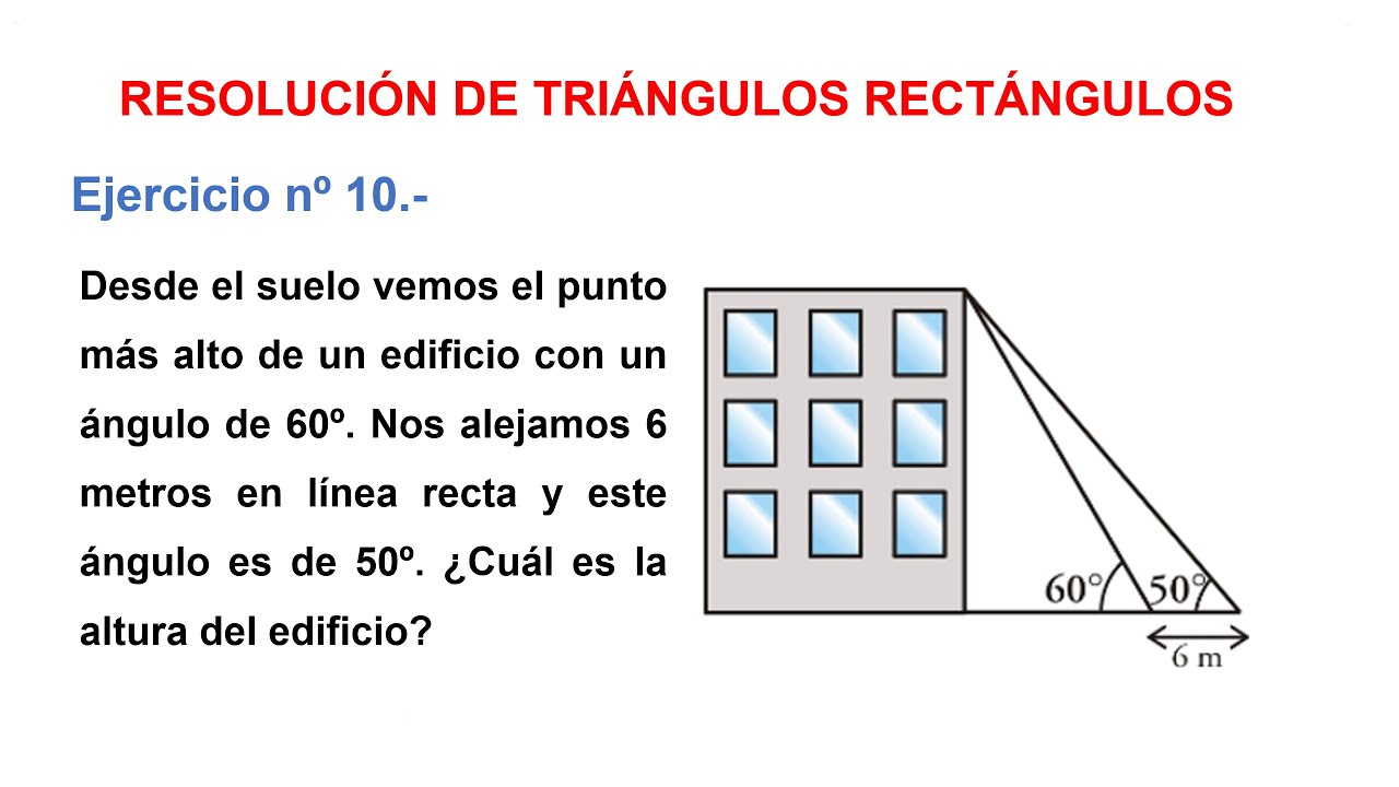 Resolución de triángulos rectángulos: Desde el suelo vemos el punto más alto de un edificio