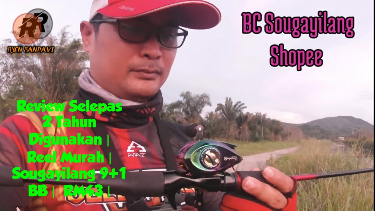 Sougayilang BC Reel I REVIEW Selepas 2 Tahun Digunakan I Reel Murah