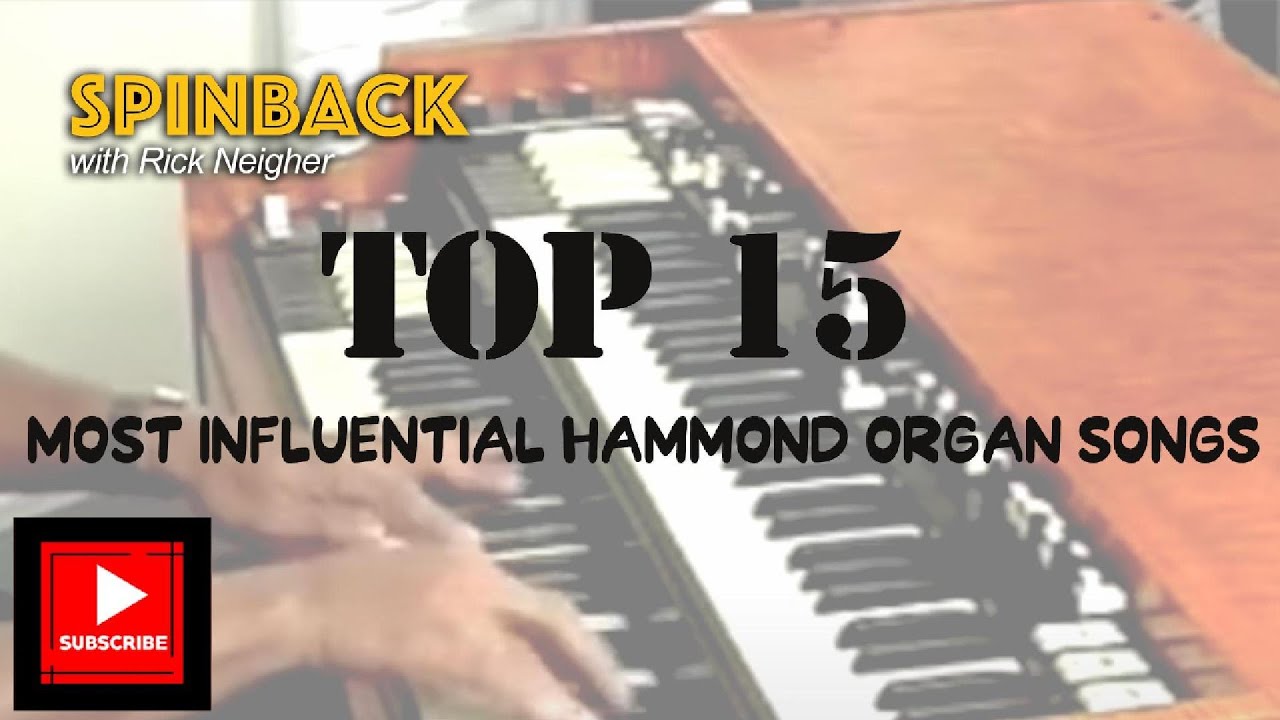 SPINBACK - Top 15 Most Influential Hammond organ songs