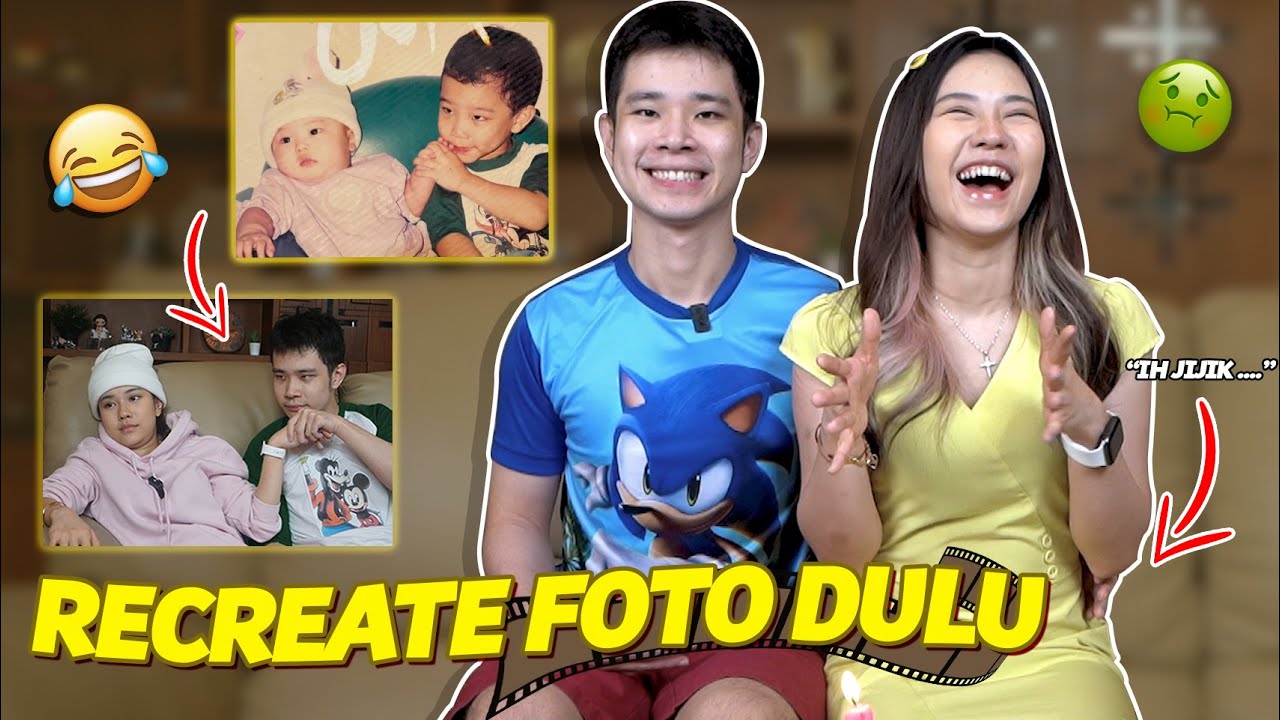 RECREATE FOTO JAMAN DULU! GELI BANGET 🤢