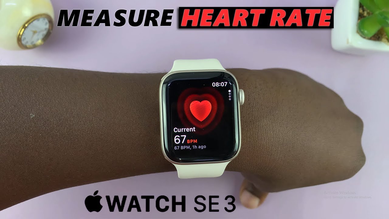 How To Measure Heart Rate On Apple Watch SE 3