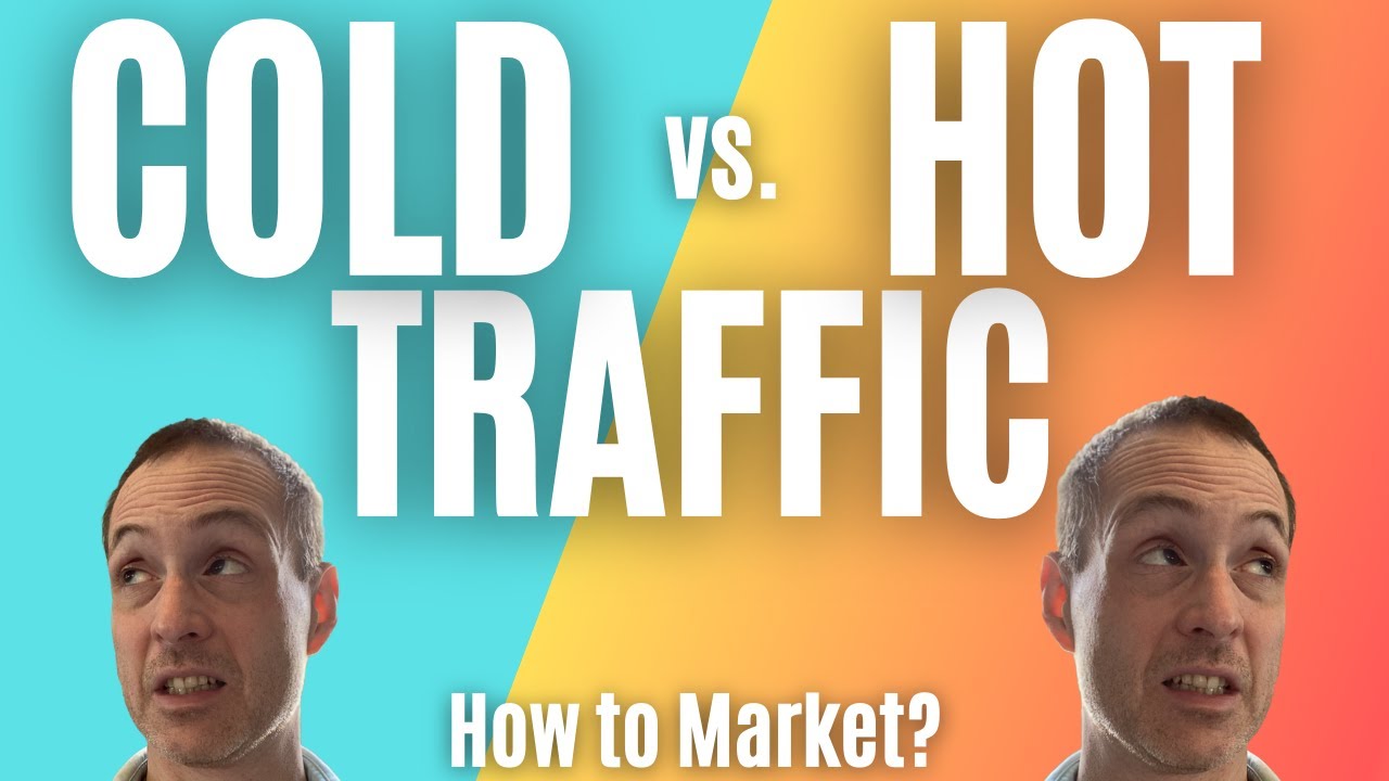 How to Market to Cold Traffic vs. Warm Traffic