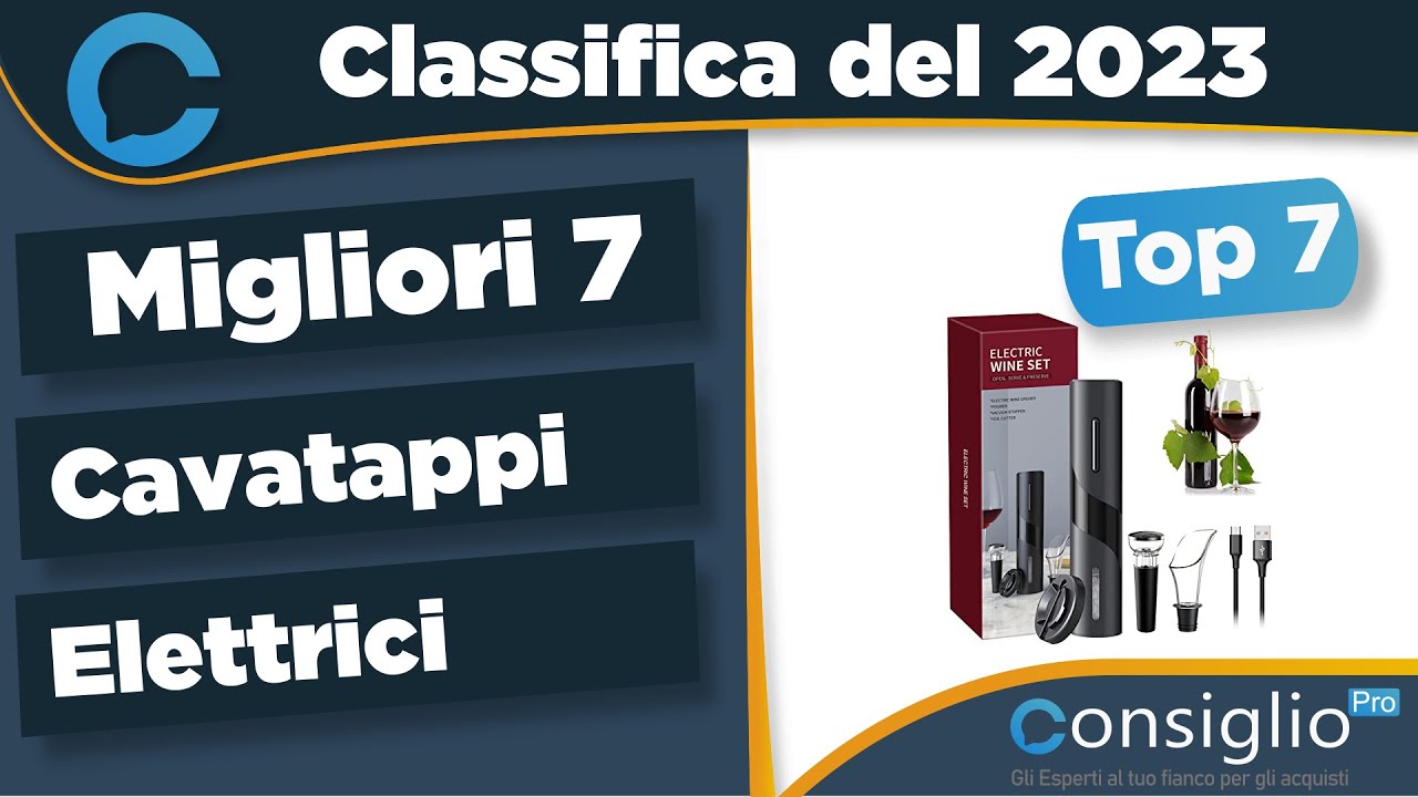 Migliori cavatappi elettrici Qualità Prezzo 2023
