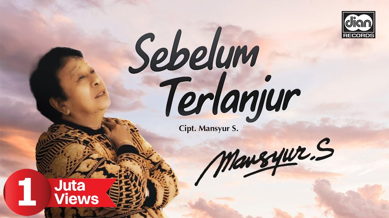 Mansyur S - Sebelum Terlanjur | Official Music Video