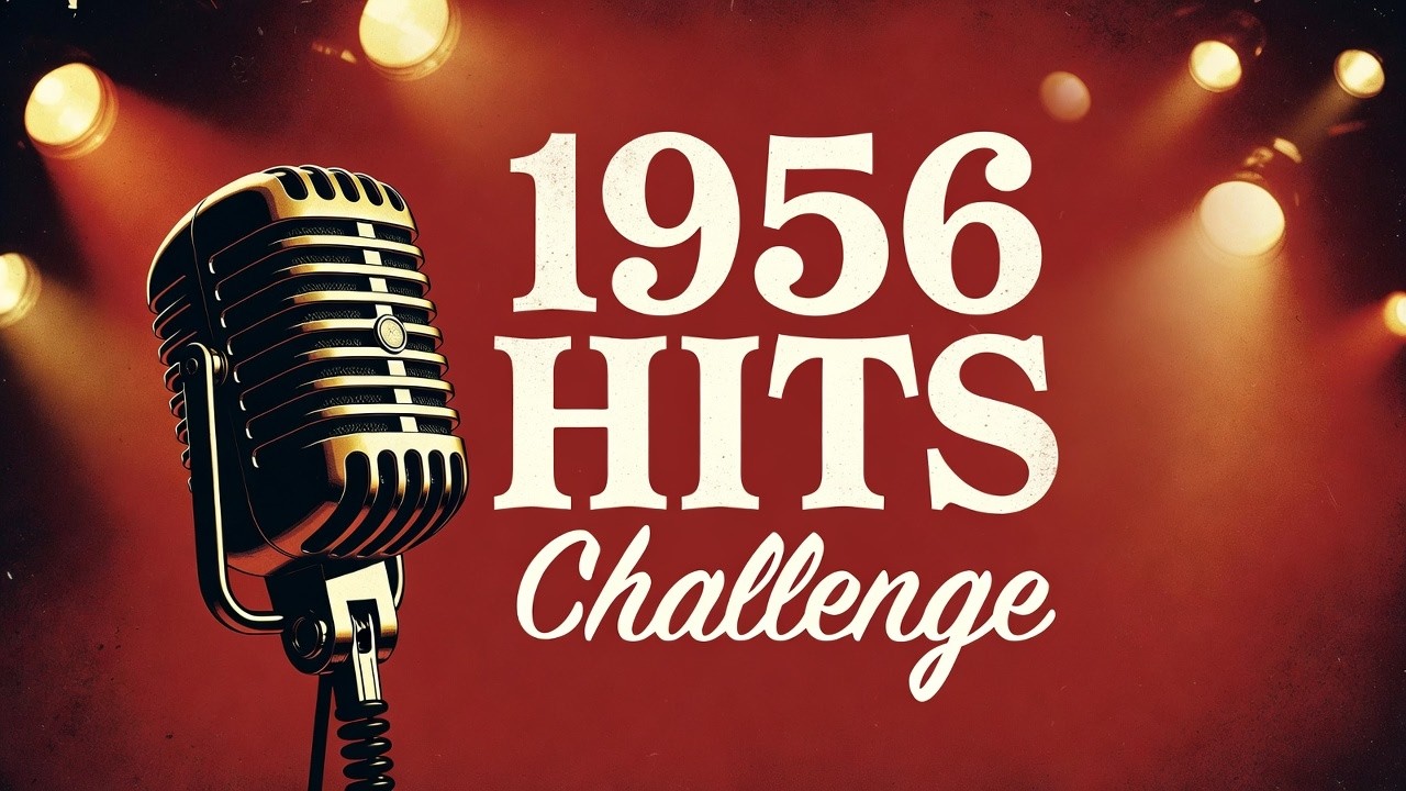 Think You Know 1956 Songs? I Challeng You to Try