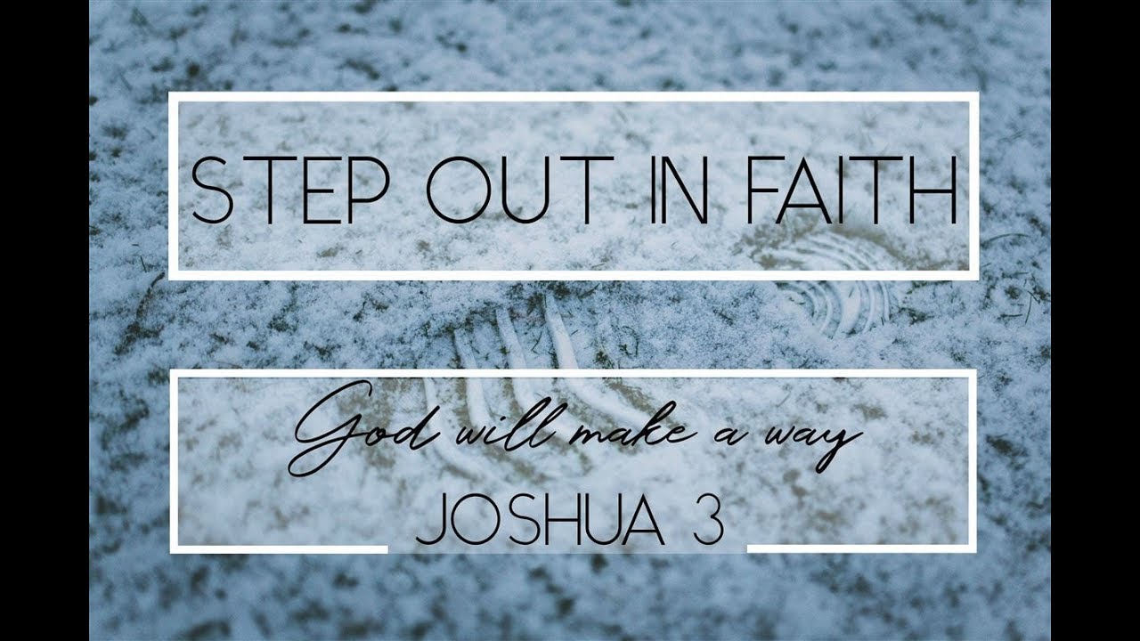 God will make a way - Sermon on Joshua 3