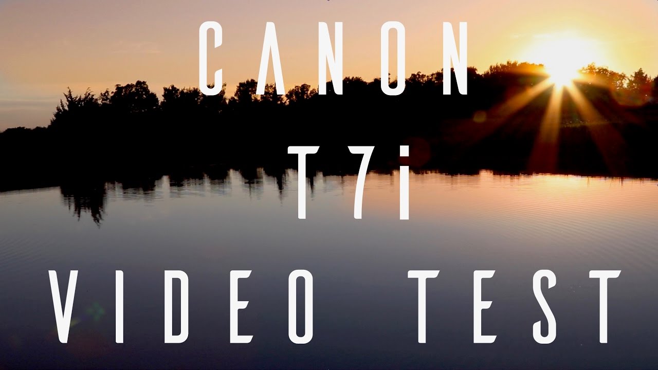 Canon T7i (800D) Video Test