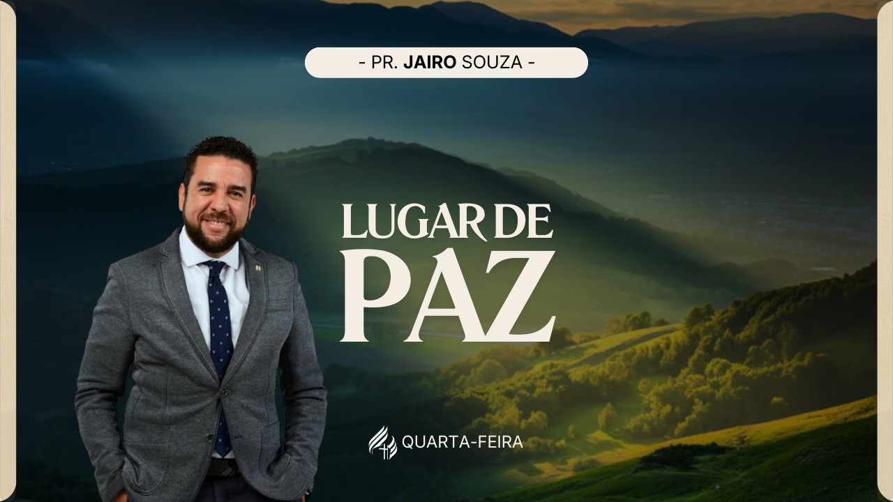 Lugar de Paz | Pr. Jairo Souza - 11.02.26
