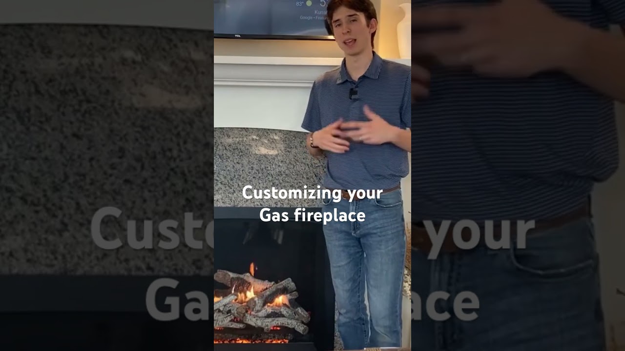 Customizing your Gas Fireplace! 