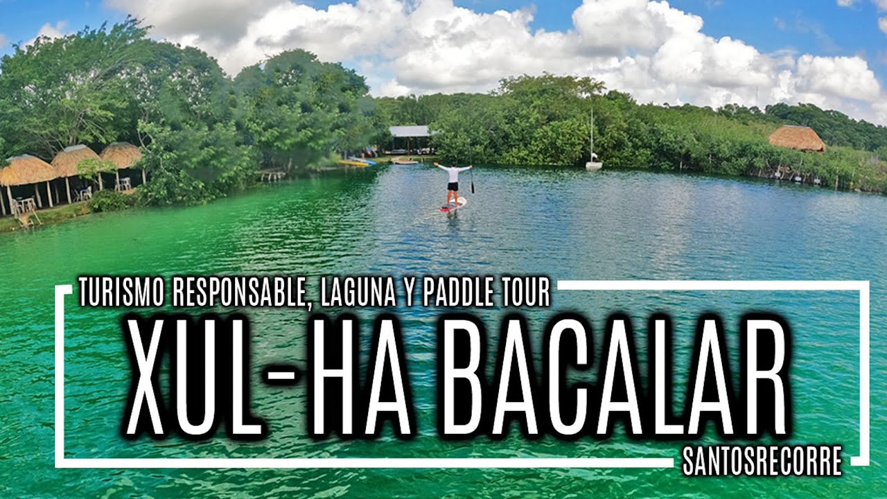 💚 XUL-HA GUÍA COMPLETA Turismo BACALAR Cómo llegar/Qué hacer/Comer/Hospedaje/Tours ENGLISH SUBTITLES