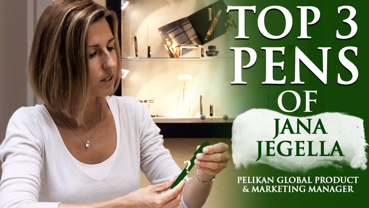 Top 3 Pens of Jana Jegella (Pelikan Global Product & Marketing Manager)