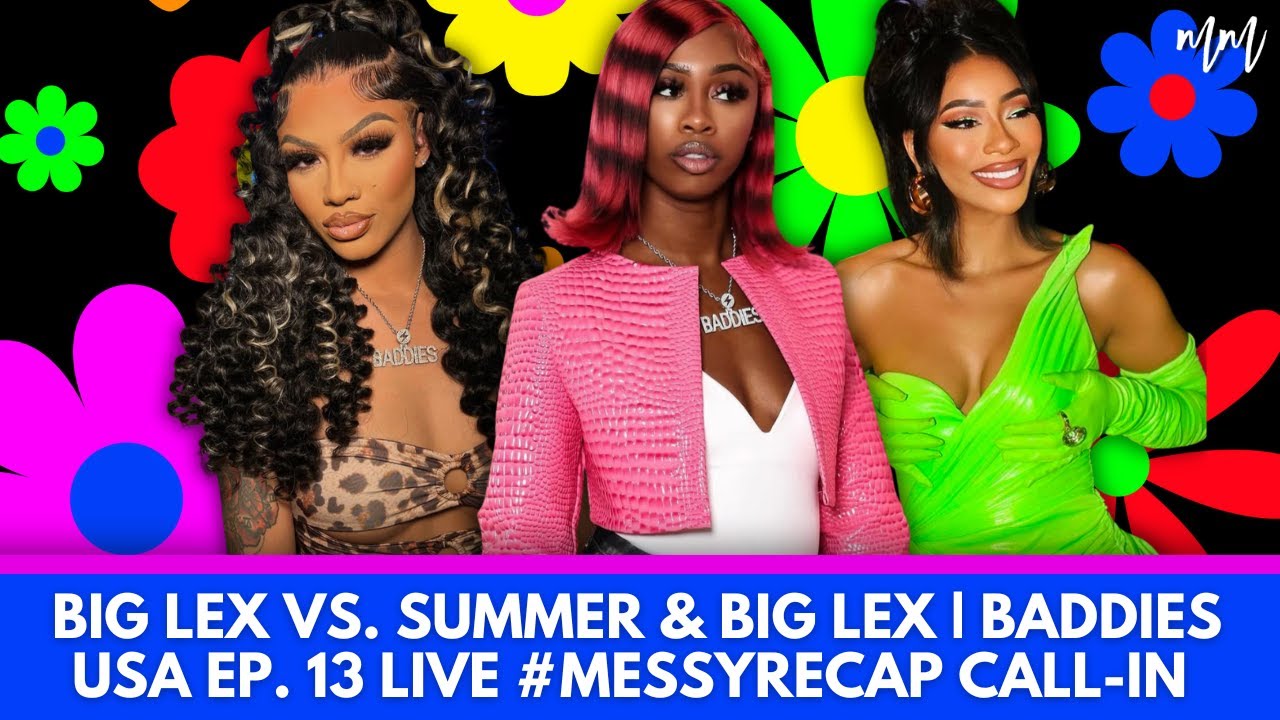 🔴 BADDIES USA EP. 13 LIVE RECAP, BGW/ BAD BOYS CAST + CALL-INS