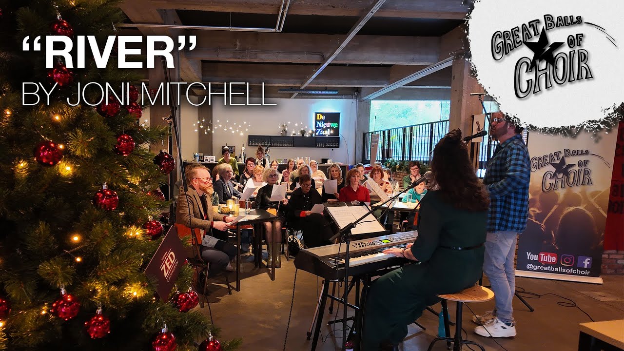 Great Balls of Choir • Joni Mitchell • River