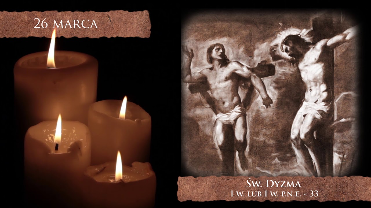 Skarby Kościoła 26 marca | św. Dyzma (Dobry Łotr)