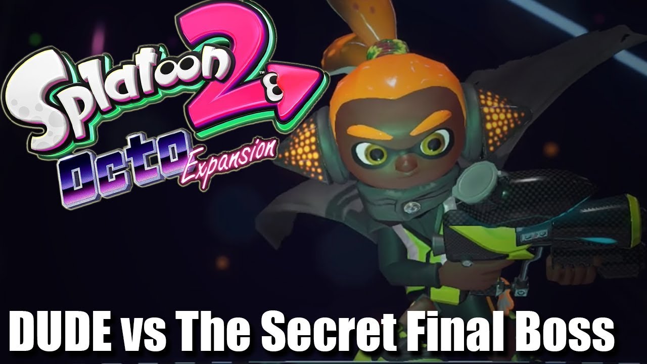 Splatoon 2 Octo Expansion 100% - The FINAL Secret Boss: Ghost DUDE vs o DUDE (First try?!?)