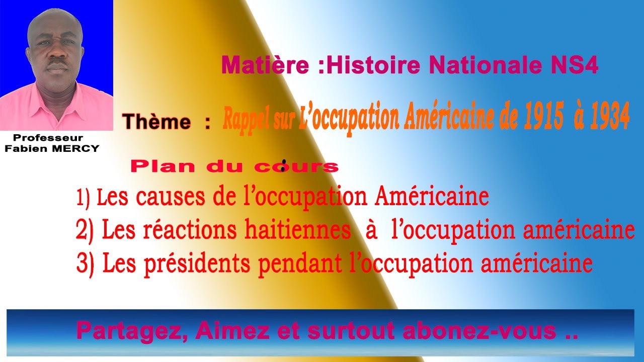 Histoire nationale |Thème : L’occupation Américaine   d’Haiti  de 1915 à 1934|