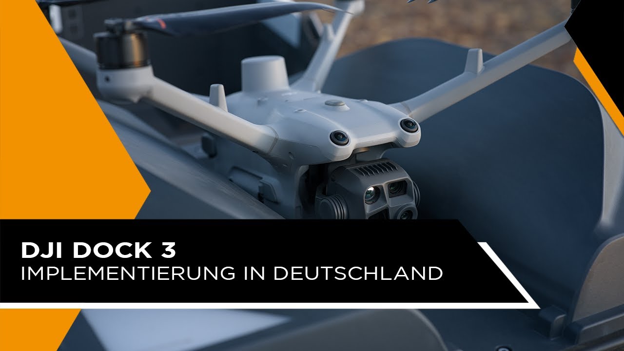 DJI DOCK 3 - Implementierung in Deutschland