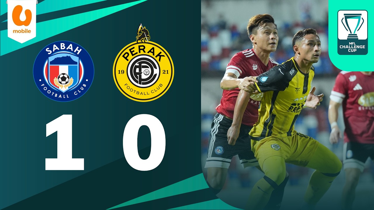 Sorotan: Sabah FC 1-0 Perak FA  | Separuh Akhir (2) | MFL Challenge Cup 25/26